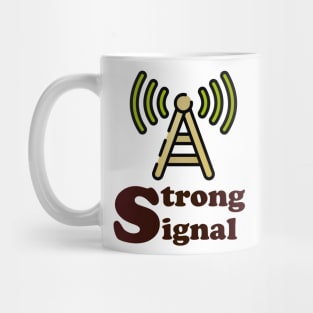 strong signal Mug